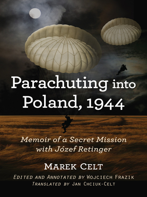 Title details for Parachuting into Poland, 1944 by Marek Celt - Available